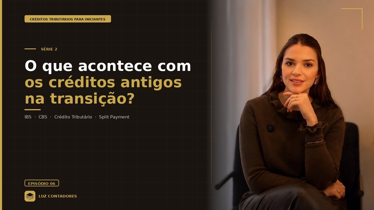 O que acontece com os créditos antigos na transição? 